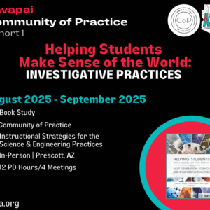 YAVAPAI COMMUNITY OF PRACTICE: HELPING STUDENTS MAKE SENSE OF THE WORLD (NonMember)