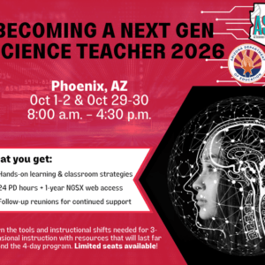 Becoming an AZ Next Gen Science Teacher : Phoenix October 2026